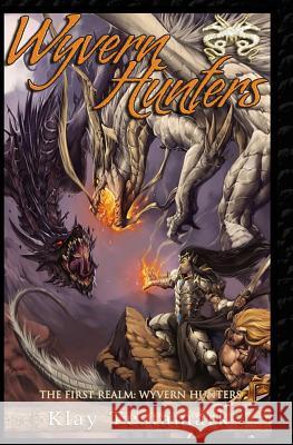 Wyvern Hunters Klay Testamark Joe Galindez Carlos Herrera 9781499254532 Createspace