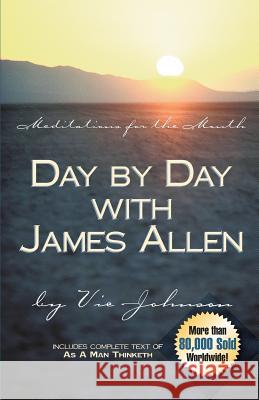 Day By Day With James Allen Johnson, Vic 9781499255928 Createspace