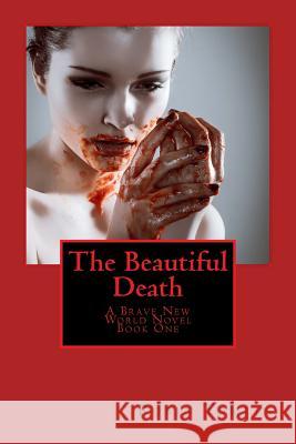 The Beautiful Death Robin Tomlin 9781499256239