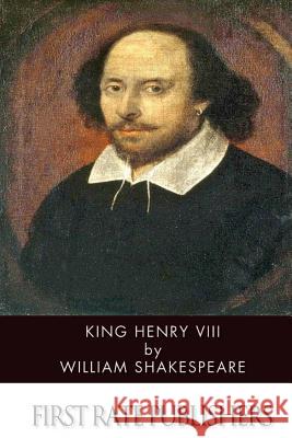 King Henry VIII William Shakespeare 9781499258127 Createspace