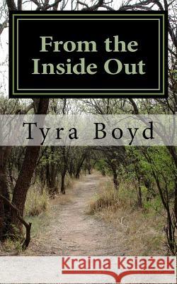 From the Inside Out: A Guide to Personal Growth Tyra Boyd 9781499259742