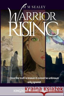 Warrior Rising: Kingdom Rising Book One H. M. Sealey 9781499261295 Createspace Independent Publishing Platform