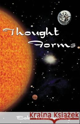 Thought Forms Bob Makransky 9781499267440 Createspace Independent Publishing Platform