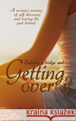 Getting Over It Willow Cross Brittany Carrigan Emcat Designs 9781499268447