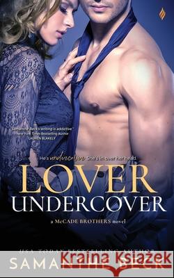 Lover Undercover Samanthe Beck 9781499270716