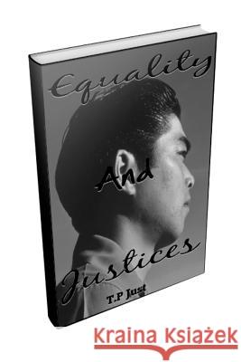 Equality And Justices Just, T. P. 9781499270952 Createspace