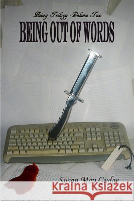 Being Out Of Words Gudge, Susan May 9781499271836 Createspace
