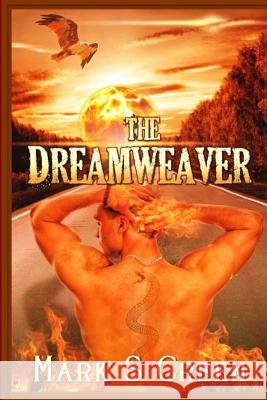 The Dreamweaver MR Mark Green 9781499278729