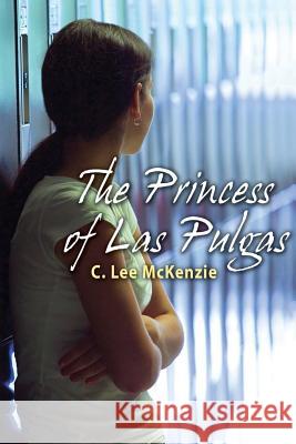 The Princess of Las Pulgas C. Lee McKenzie 9781499281101 Createspace