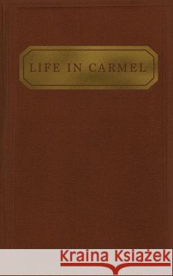 Life in Carmel Austin Chadwell 9781499282542 Createspace Independent Publishing Platform