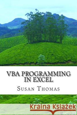VBA Programming in Excel: Learn With Examples Thomas, Susan 9781499283358 Createspace
