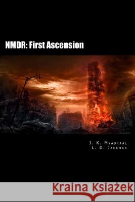 Nmdr: First Ascension J. M. Myadraal L. D. Jackman 9781499284102 Createspace