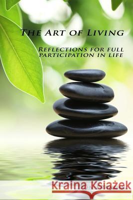 The Art of Living: Reflection for full participation in life Francis, Don 9781499287554