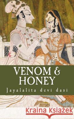 Venom and Honey Jayalalita Dev 9781499288124 Createspace