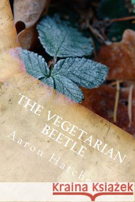 The Vegetarian Beetle Aaron David Hatche 9781499288384