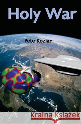 Holy War Pete Koziar 9781499288810 Createspace