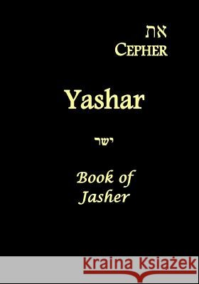 Eth Cepher - Yashar: Also Called The Book of Jasher Pidgeon, Stephen 9781499288858
