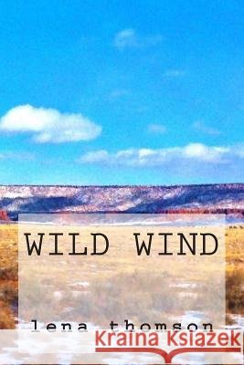 wild wind Thomson, Lena Rae 9781499289121