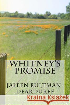 Whitney's Promise Jaleen Bultman-Deardurff 9781499289251 Createspace
