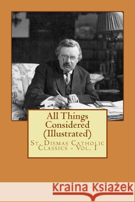 All Things Considered (Illustrated) G. K. Chesterton Damian C. Andre 9781499290219 Createspace