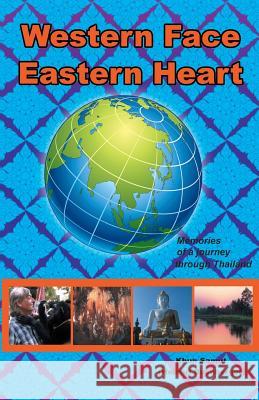 Western Face - Eastern Heart: Memories of an unforgettable journey Buchberger, Helmut 9781499292282