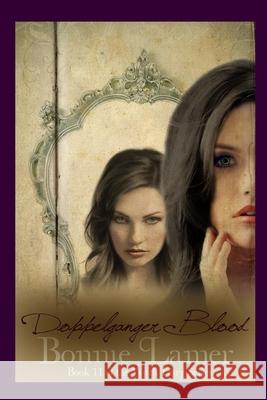 Doppelganger Blood: Book 11 of The Witch Fairy Series Lamer, Bonnie 9781499293050 Createspace