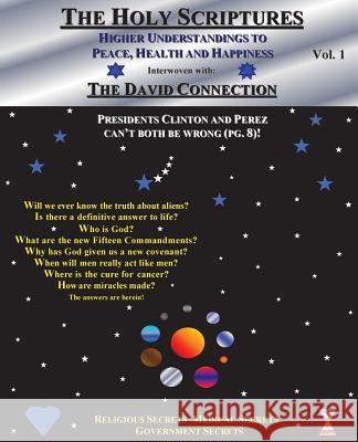 The Holy Scriptures: Higher Understandings to Peace, Health and Happiness David Jay Zeller 9781499294156 Createspace Independent Publishing Platform