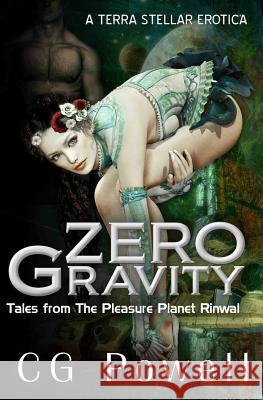 Zero Gravity: Tales from the Pleasure Planet Rinwal Cg Powell 9781499296921 Createspace