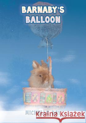 Barnaby's Balloon Michelle Day 9781499298772 Createspace