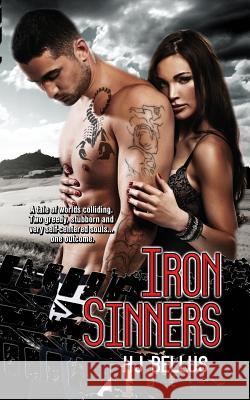 Iron Sinners Hj Bellus 9781499299090 Createspace