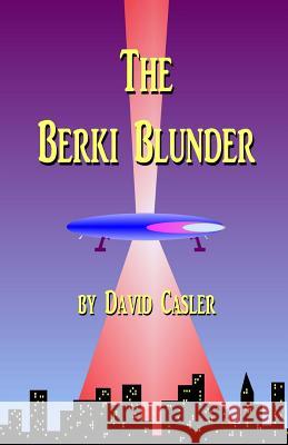 The Berki Blunder David Casler 9781499306446 Createspace