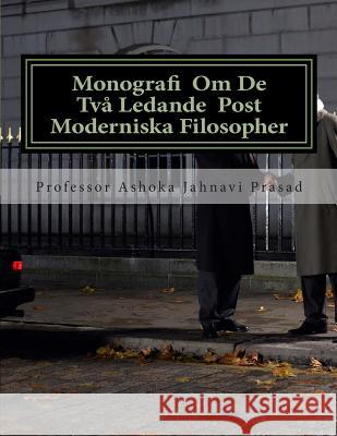 Monografi Om De Två Ledande Post Moderniska Filosopher Prasad, Ashoka Jahnavi 9781499306682 Createspace