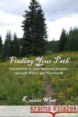 Finding Your Path Kristin West 9781499306996 Createspace Independent Publishing Platform