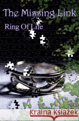 The Missing Link: Ring of Life C. J. Baptiste 9781499311907 Createspace
