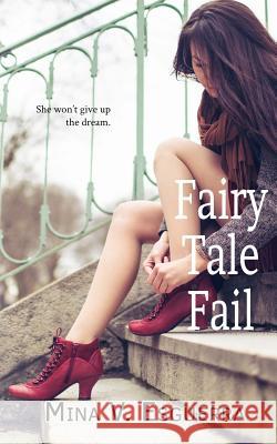 Fairy Tale Fail Mina V. Esguerra 9781499313246 Createspace