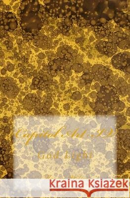 Capitol Art IV: God Light Marcia Wilson 9781499314366
