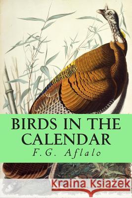 Birds in the Calandar F. G. Aflalo 9781499314441 Createspace