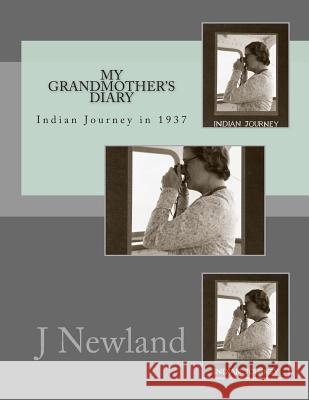 My Grandmother's diary: Indian Journey in 1937 Wade, Olive 9781499316292