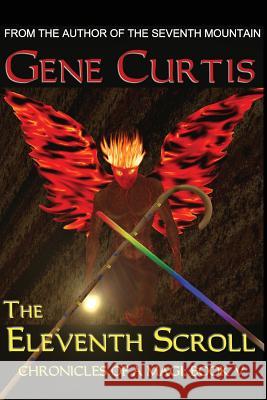 The Eleventh Scroll Gene Curtis 9781499319774 Createspace