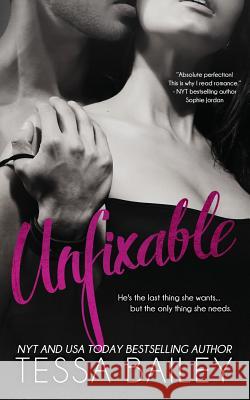 Unfixable Tessa Bailey 9781499319989