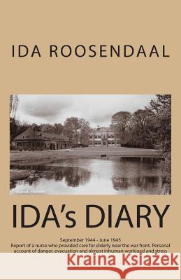 IDA's DIARY: Diary of Ida Roosendaal Bouman, Jan F. 9781499321562 Createspace