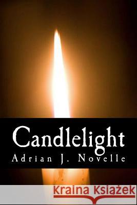 Candlelight Adrian J. Novelle 9781499322613