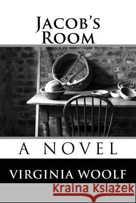 Jacob's Room Virginia Woolf 9781499324334 Createspace