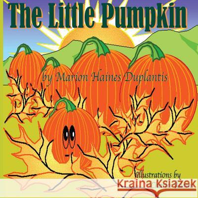 The Little Pumpkin Marion Haines Duplantis Charles Adams 9781499327274