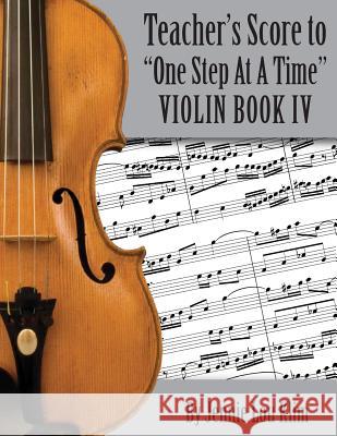 One Step At A Time: The Teacher's Score, Violin IV Klim, Jennie Lou 9781499330625 Createspace