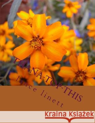 thana-top-this: an ode to spring Linett, Lance D. 9781499330779 Createspace