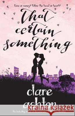 That Certain Something Clare Ashton 9781499331189 Createspace