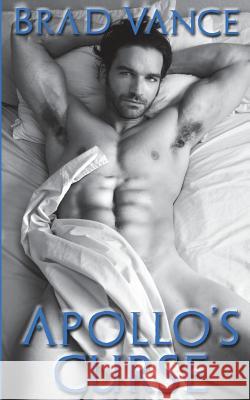 Apollo's Curse Brad Vance 9781499332599