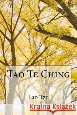 Tao Te Ching Lao Tzu Luciano Parinetti 9781499333473 Createspace