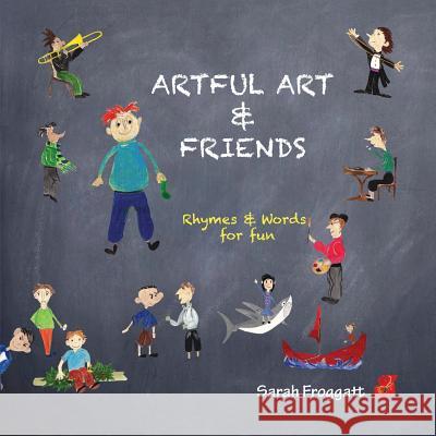 Artful Art & Friends Sarah Froggatt Sarah Froggatt 9781499333497